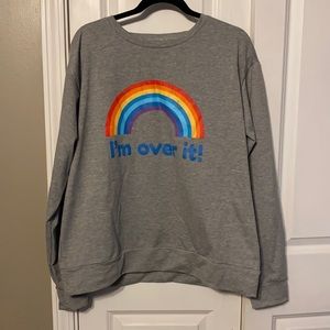 Sweatshirt “I’m Over It” with rainbow